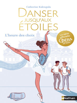cover image of Danser jusqu'aux étoiles--tome 4 L'heure des choix